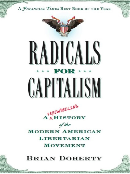 Title details for Radicals for Capitalism by Brian Doherty - Available